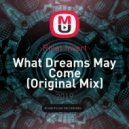 Rinat Invert - What Dreams May Come