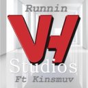 VH studios & Kinsmuv - Runnin (feat. Kinsmuv)