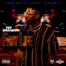Toy Brandon - Fast Life