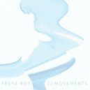 Freya Roy - 22 Movements