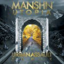 MANSHN - UTOPIA (Urban Assault Remix)