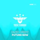 Dazed Creepz - Future Now (Radio Edit)