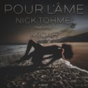 Nick Tohme & Micah - Pour L\'âme (feat. Micah) (Dub Mix)