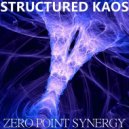 Structured Kaos - Zero Point Synergy (Original)