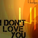 Never Heard - I Dont Love You (Original mix)