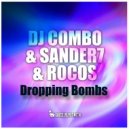 DJ Combo & Sander-7 & Rocos - Dropping Bombs