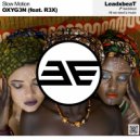 OXYG3N (feat. R3X) - Slow Motion (Original Mix)