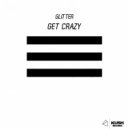 Glitter - Get Crazy (Original Mix)