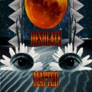 Matter - Desolate