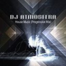 DJ Atmosfera - Progressive House Collection