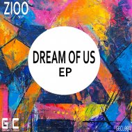 Zioo - Dream Of Us