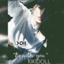 Kiki Doll - Be with you (Original Mix)