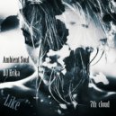 DJ Erika & Ambient Soul feat Yulya Oreshko - Like (Original Mix Edit)