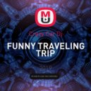 Crazy Car Dj - FUNNY TRAVELING TRIP