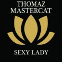 Thomaz & MasterCat - Sexy Lady (feat. MasterCat)