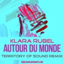 Klara Rubel - Autour Du Monde (Territory of Sound Remix, feat. al l bo)