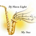 Dj Slava Light - \'\' My Sax \'\' (cocktail mix)