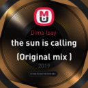 Dima Isay - The Sun is Calling