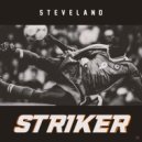 Steveland - Striker (Original Mix)