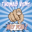 Thomas Vent - Hey You ! (Original Mix)