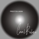 Preston Vainn - Cool Relax (Original Mix)