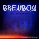 Brenboy & Adam Knight - Deep Underground (Original Mix)