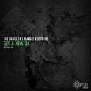 The Fabulous Mango Brothers - Get A Nu Dj