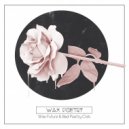 Wax Future & Bad Poetry Club - Wax Poetry