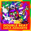Luca Addante - Double Beat (Gianluca C. Remix)