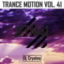 Dj. Crystino - Trance Motion Vol. 41 ()