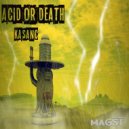 KASANC - Acid or Death (Original Mix)
