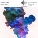 SWAGGERS - Once Again (Original Mix)