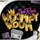 SellRude - Woompy Woom (Original Mix)