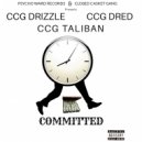 CCG Drizzle & CCG Dred & CCG Taliban - Committed (Original Mix)
