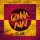 Raul Mendes & Allexis - Gonna Away (Extended Mix)