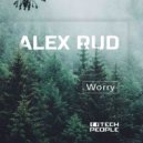 Alex Rud - Worry