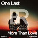 One Last - More Than Love (Original Mix)