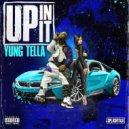 Yung Tella - Up In It (Original Mix)
