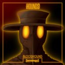 Hounds - Bloodhound