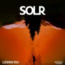 SOLR - Losing You (Original Mix)
