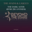 The Avains, Laucco - The Dark Aster (BTSR250 Anthem) (Original Mix)