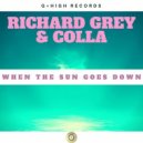 Richard Grey & Colla - When The Sun Goes Down (Original Mix)