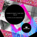 Grasso & Maxim & Juan DDD - Do It