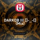 Kach - DARKDB III []-_-[] ()