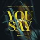 Freaky Djs - You Say (Reggaeton Remix)