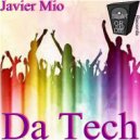 JAVIER MIO - DA TECH (Extended Mix)