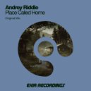 Andrey Riddle - Place Called Home (Original Mix)