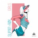 Slip187 & RØX - Girls (Original Mix)