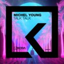 Michel Young - Talk Talk (StoneBridge & Damien Hall mix)