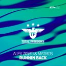 Alex Zigro & Matros - Runnin Back (Radio Edit)